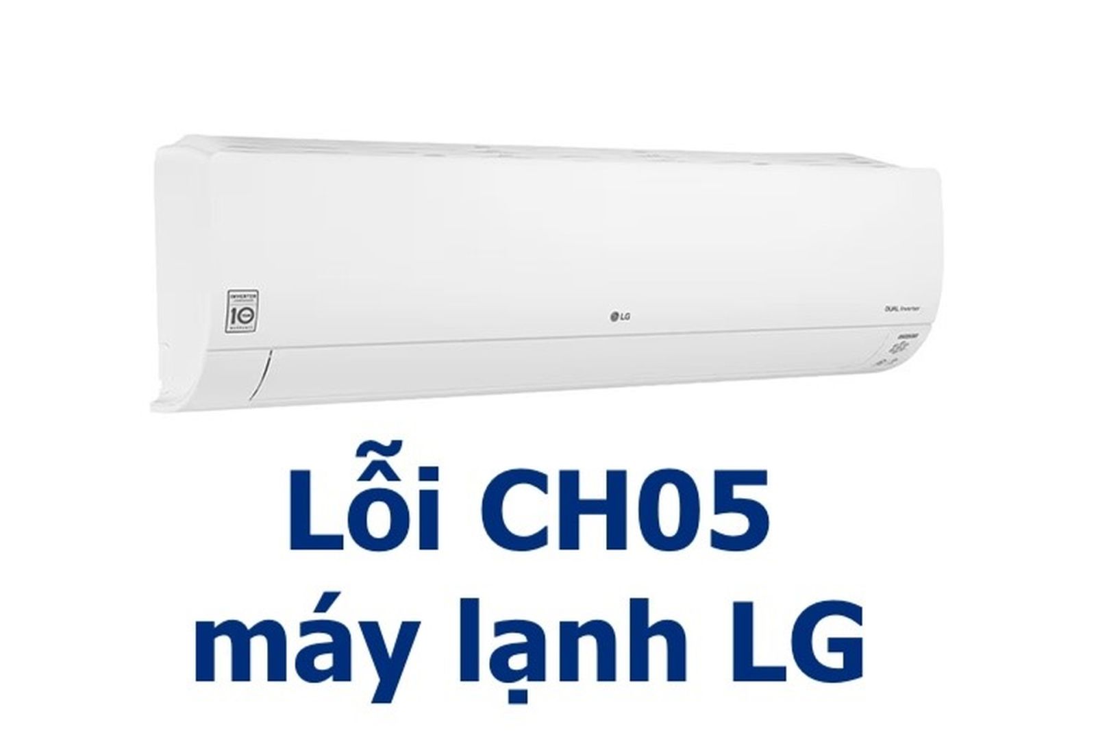Máy lạnh LG báo lỗi CH05